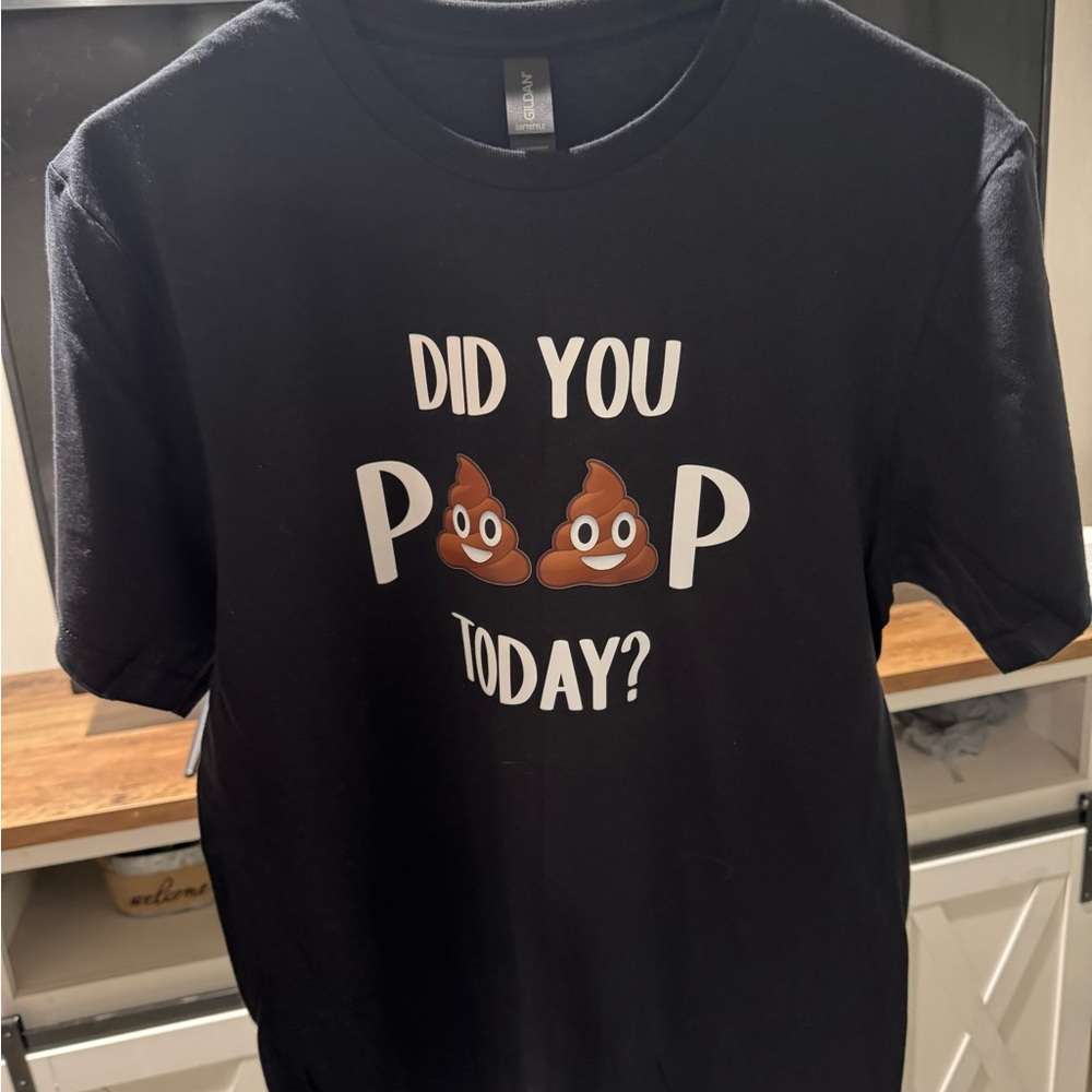 Did You Poop Today Funny GI TShirt